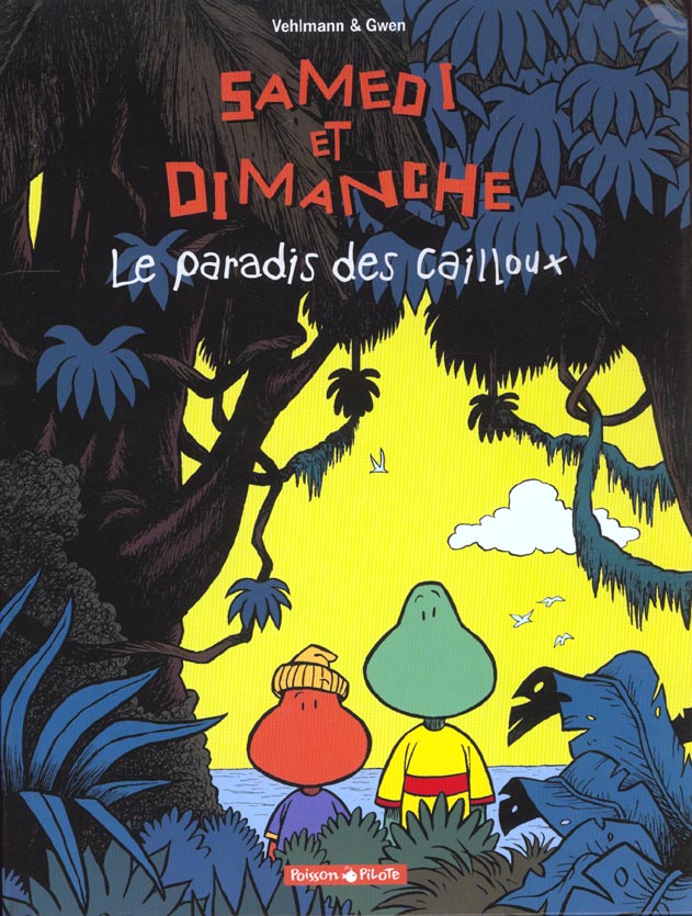 Samedi et dimanche Tome 1 : le paradis des cailloux