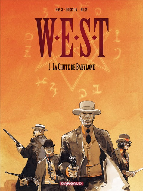 W.E.S.T Tome 1 ; la chute de Babylone