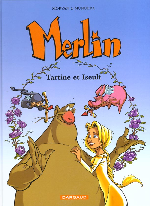 Merlin Tome 5 : Tartine et Iseult