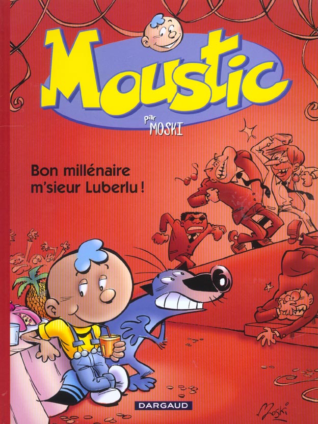 Moustic Tome 1 ; bon millénaire M'sieur Luberlu
