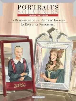 Portraits Souvenirs Tome 1 : La demoiselle de la légion d'honneur ; la diva & le kriegsspie
