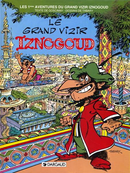 Iznogoud Tome 1 : le grand vizir Iznogoud