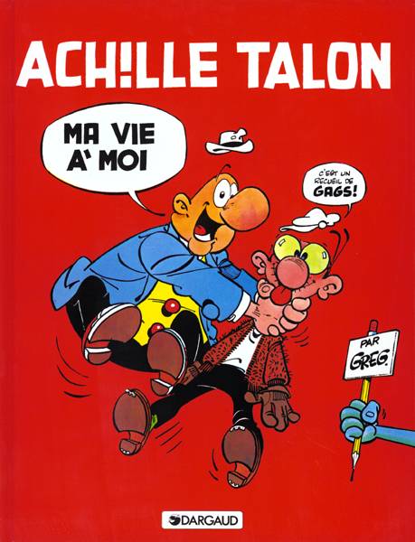 Achille Talon Tome 21 : ma vie à moi