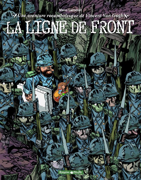 Une aventure rocambolesque de Vincent Van Gogh : La ligne de front
