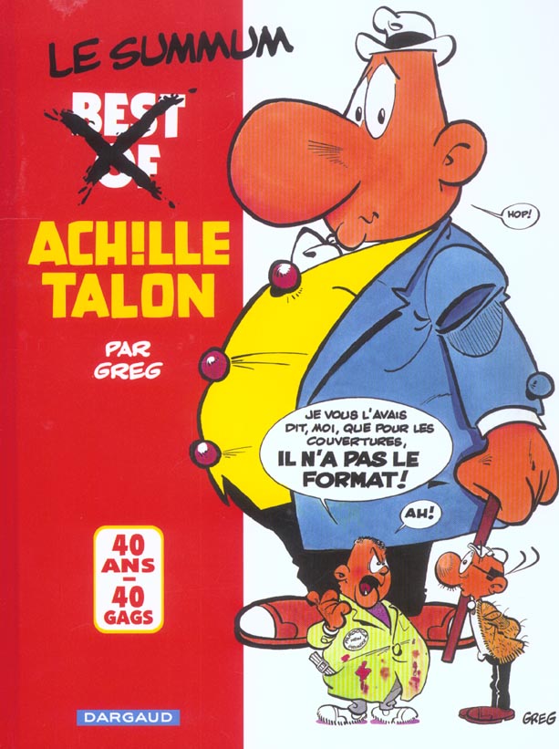 Achille Talon Tome 0. : le summum Achille Talon ; 40 ans, 40 gags