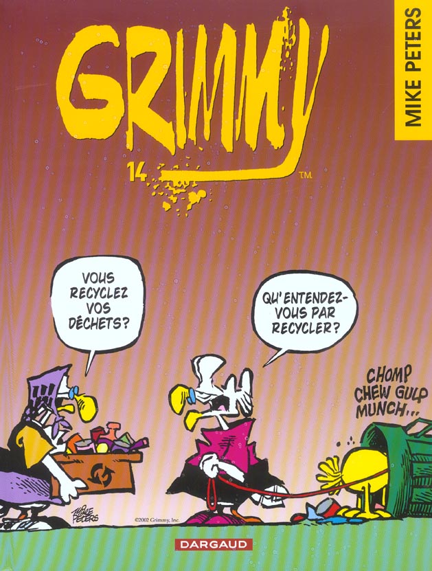 Grimmy Tome 14 : vous recyclez vos déchets ? qu'entendez-vous par recycler ?