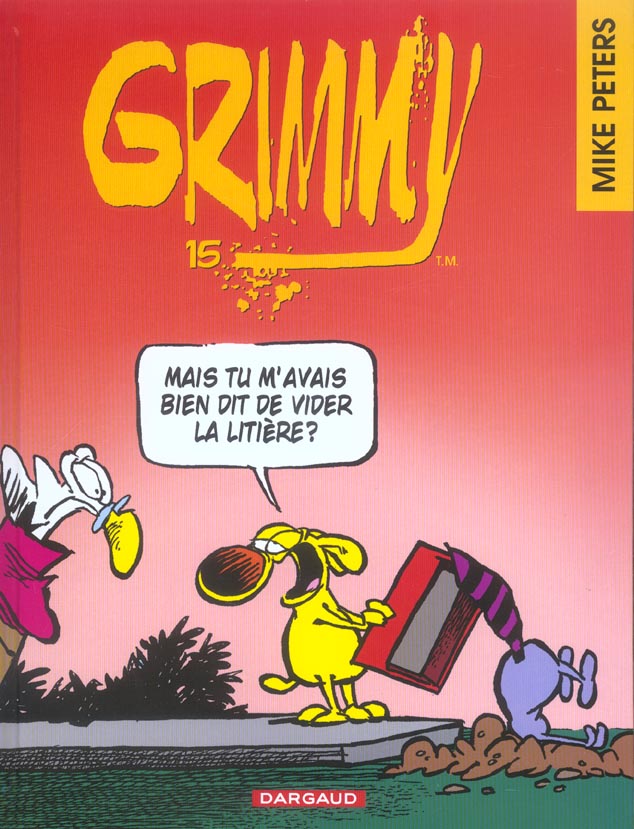Grimmy Tome 15 : mais tu m'avais bien dit de vider la litière ?