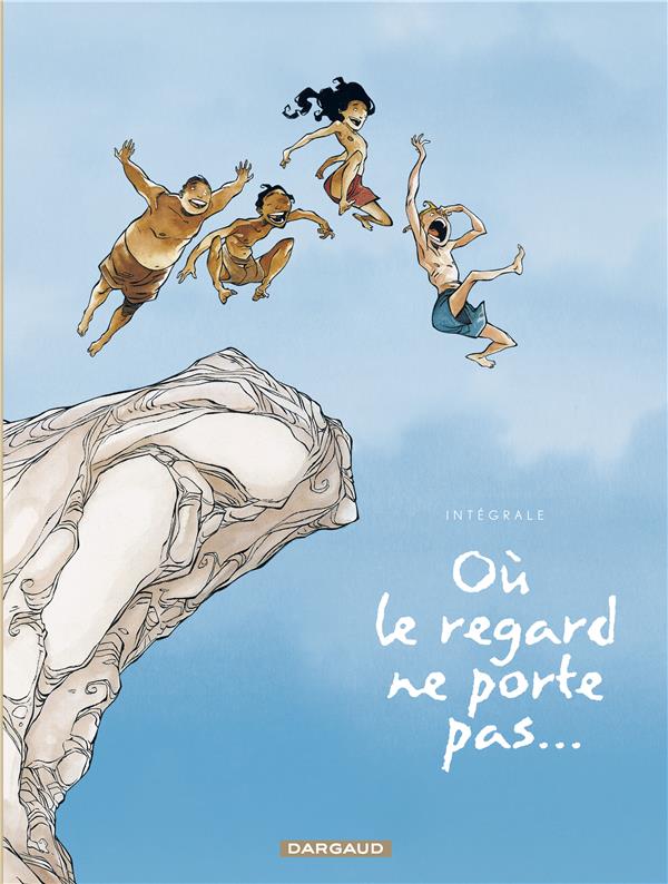 Où le regard ne porte pas... : Intégrale Tomes 1 et 2