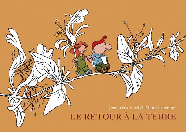 Le retour à la terre : Intégrale vol.1 : Tomes 1 à 3