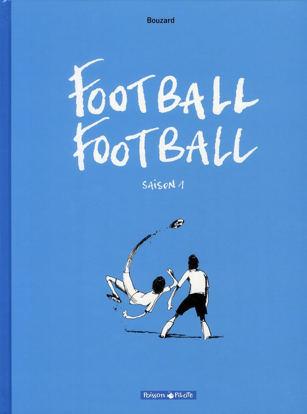 Football Tome 1 ; saison 2006/2007