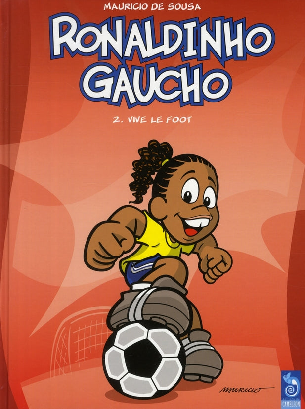Ronaldinho gaucho Tome 2 ; le foot