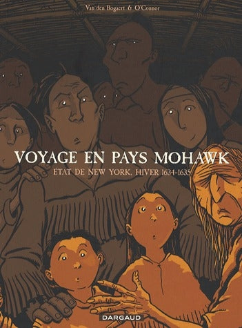 Voyage en pays Mohawk ; état de New York, hiver 1634-1635