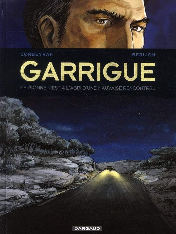 Garrigue Tome 2 ; personne n'est à l'abri d'une mauvaise rencontre...