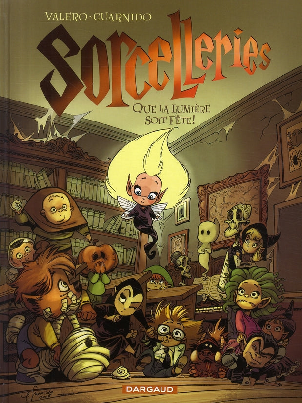 Sorcelleries Tome 2 ; que la lumière soit fête !