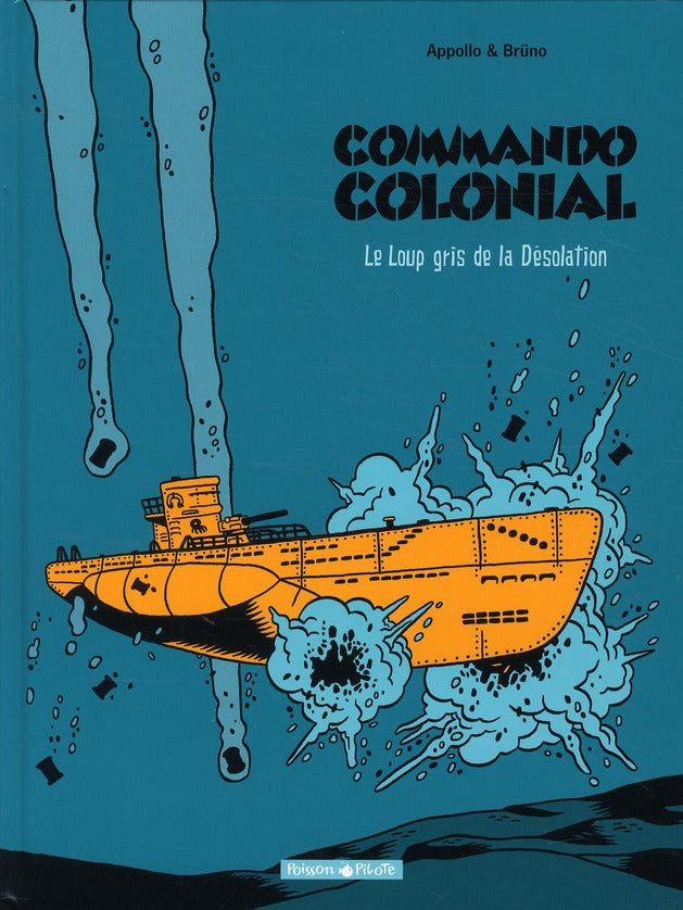 Commando colonial Tome 2 ; le loup gris de la désolation