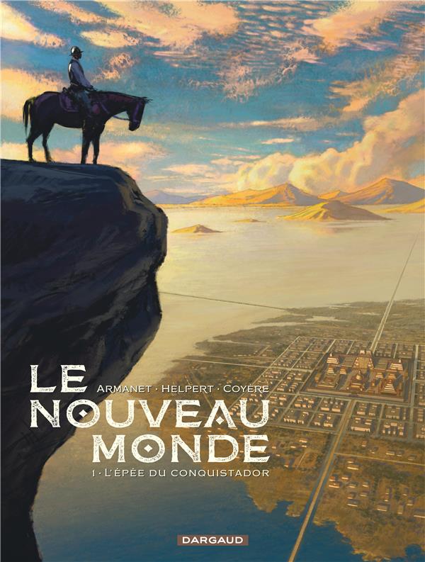 Le nouveau monde Tome 1 : l'épée du conquistador