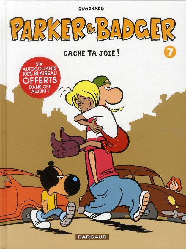 Parker & Badger Tome 7 ; cache ta joie !