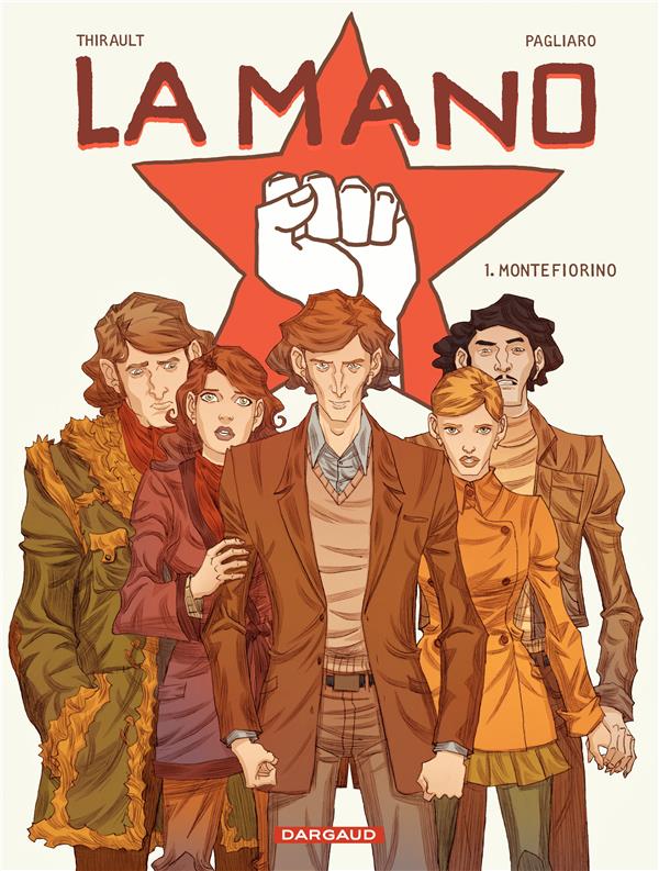 La mano Tome 1 ; Montefiorino