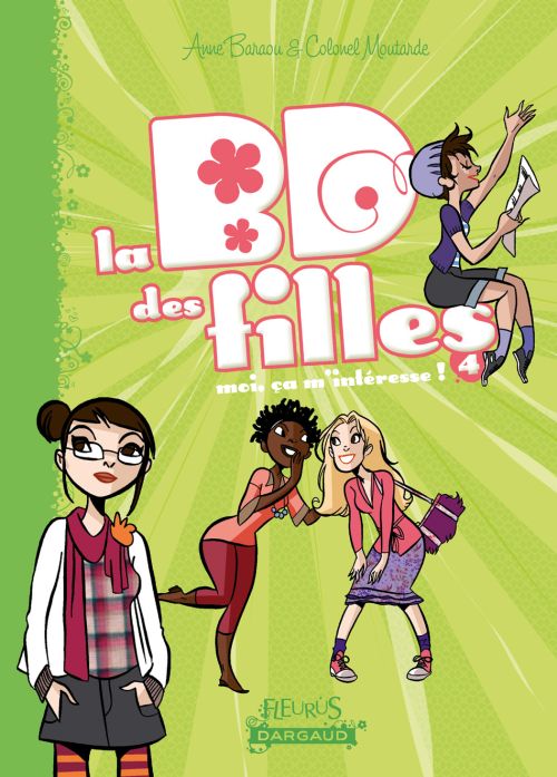 La BD des filles Tome 4 ; moi, ça m'intéresse