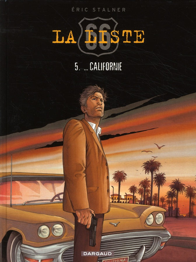 La liste 66 Tome 5 : Nouveau-Mexique/Arizona ...Californie
