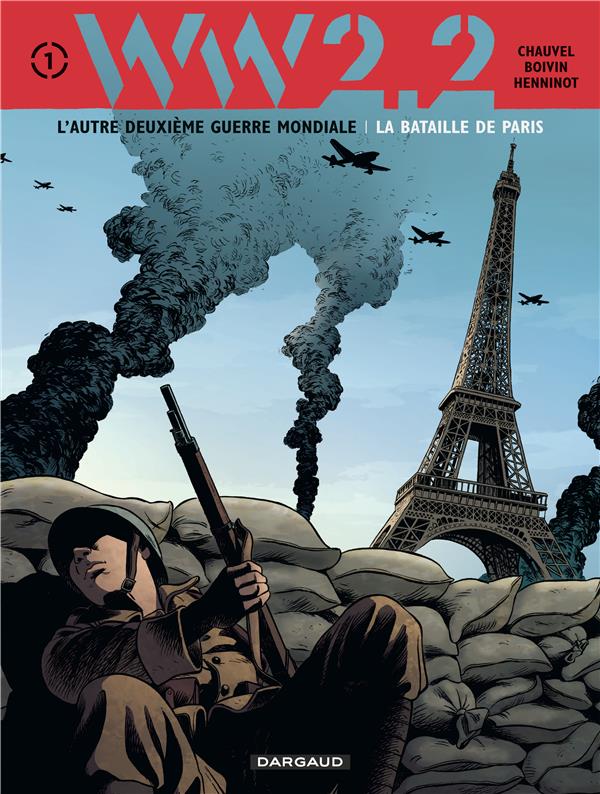 WW 2.2 Tome 1 ; la bataille de Paris