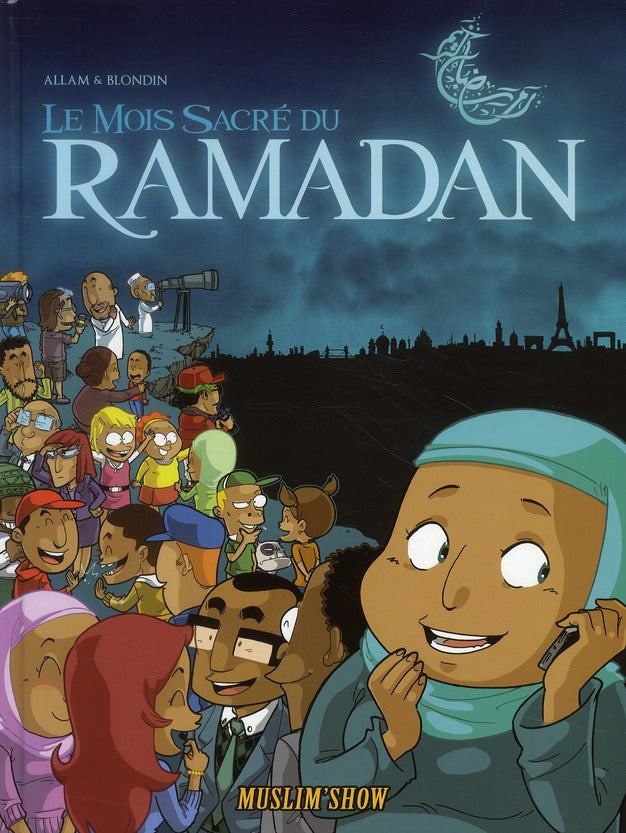 Muslim'show Tome 1 ; le mois sacré du Ramadan - flash vidéo