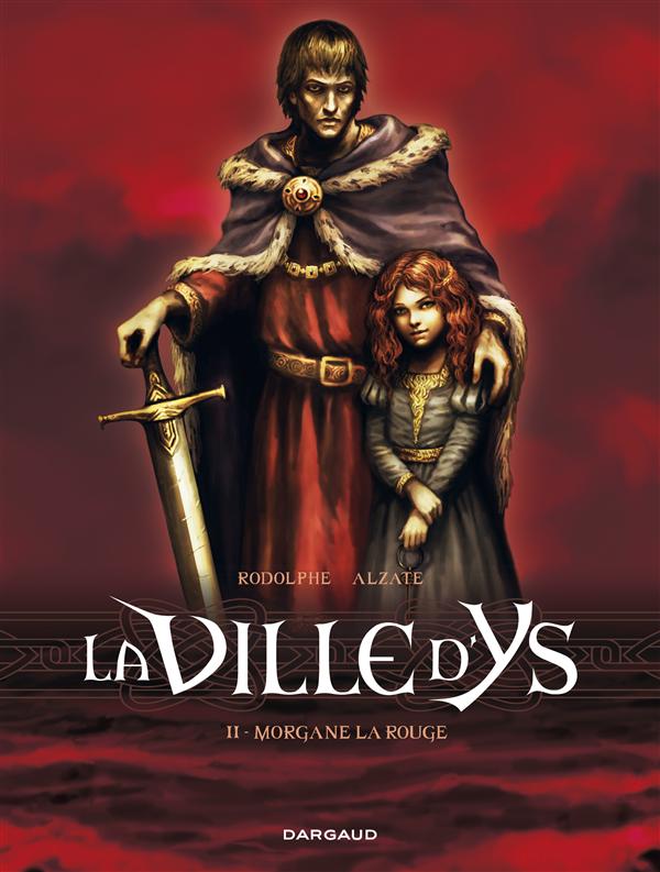 La ville d'Ys Tome 2 ; Morgane la rouge