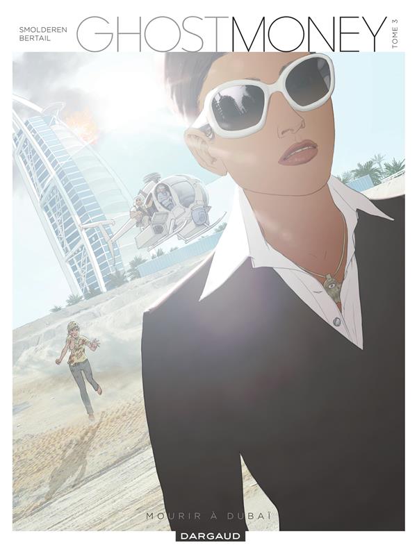 Ghost money Tome 3 ; mourir à Dubaï