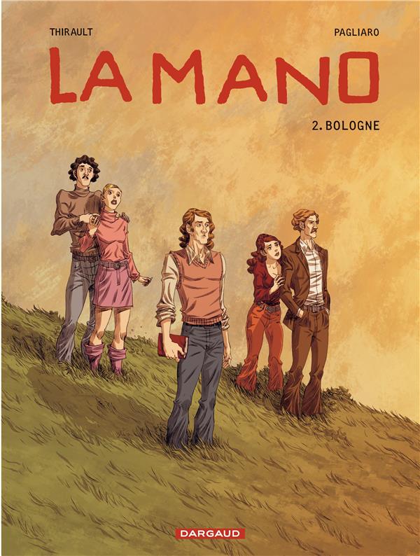La mano Tome 2 ; Bologne