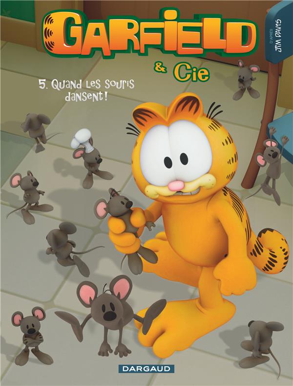 Garfield & Cie Tome 5 : quand les souris dansent !