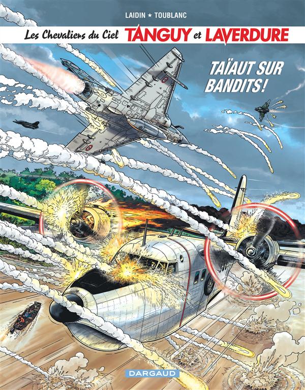 Les nouvelles aventures de Tanguy et Laverdure, les chevaliers du ciel Tome 4 : taïaut sur bandits !