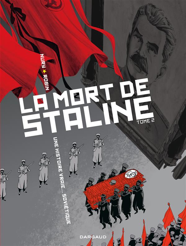 La mort de Staline ; une histoire vraie... soviétique Tome 2