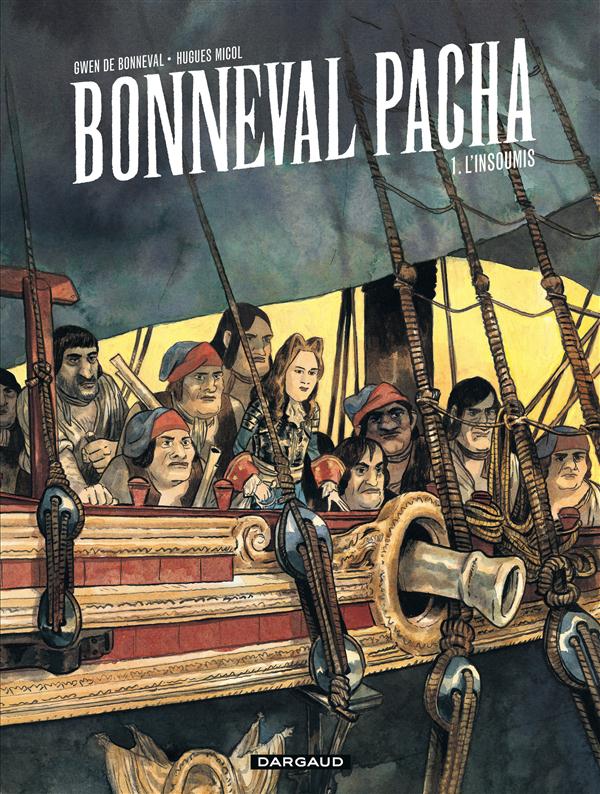Bonneval pacha Tome 1 ; l'insoumis