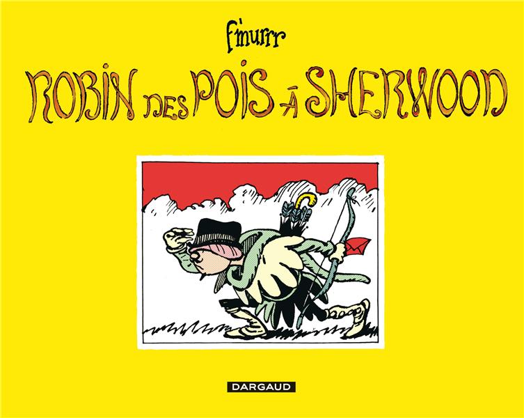 F'murrr ; Robin des pois à Sherwood - flash vidéo