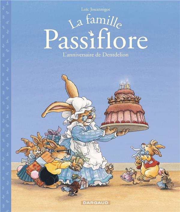 La famille Passiflore : L'anniversaire de Dentdelion