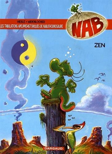 NAB ; les tribulations apeupréhistoriques de Nabuchodinosaure Tome 12 : zen
