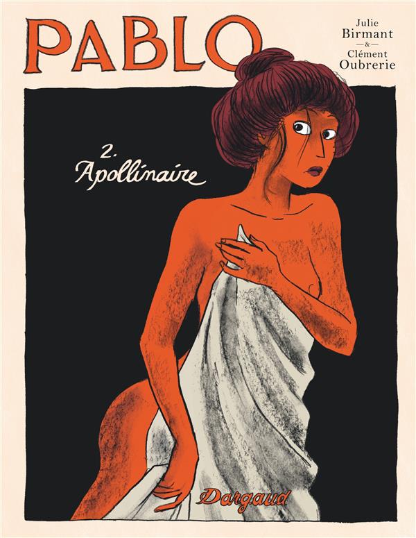 Pablo Tome 2 : Apollinaire