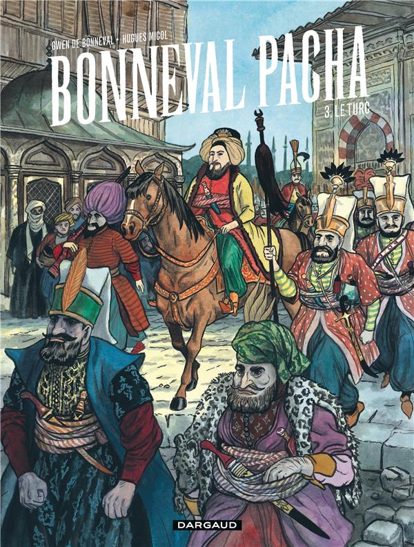 Bonneval Pacha Tome 3 ; le turc