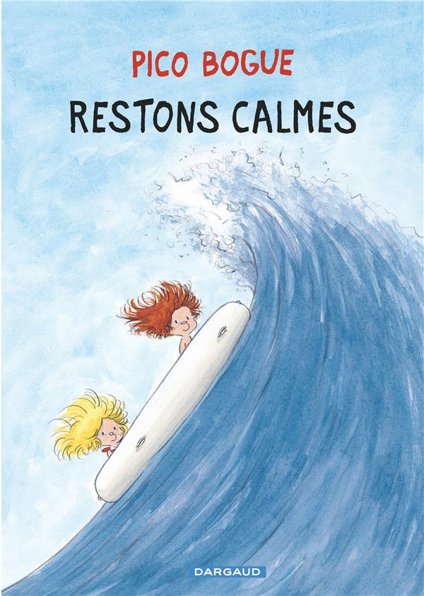 Pico Bogue Tome 6 : restons calmes