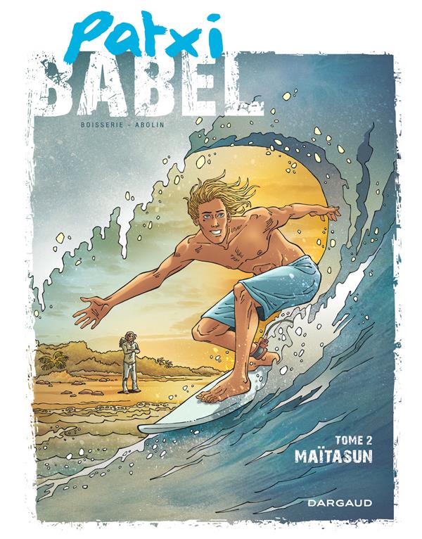 Patxi Babel Tome 2 ; Maïtasun