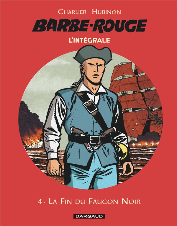 Barbe-Rouge : Intégrale vol.4 : la fin du faucon noir