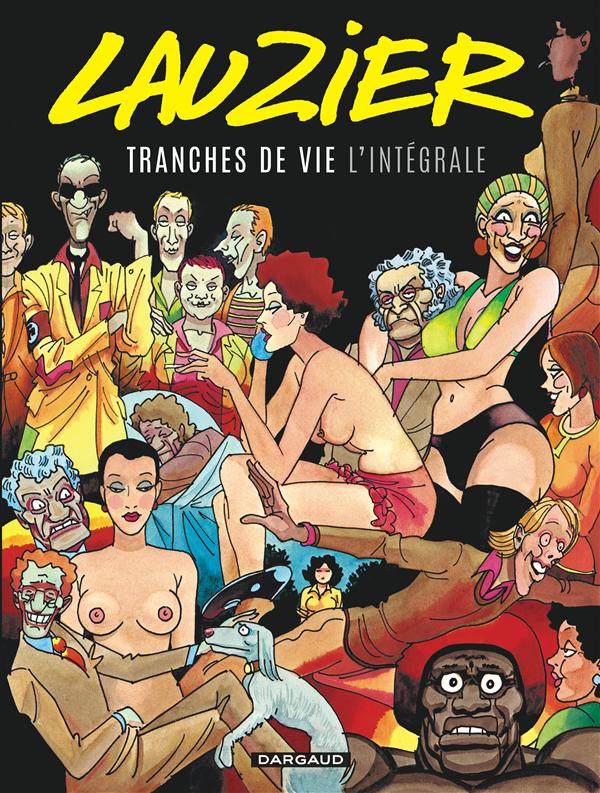 Tranches de vie : Intégrale Tomes 1 à 4