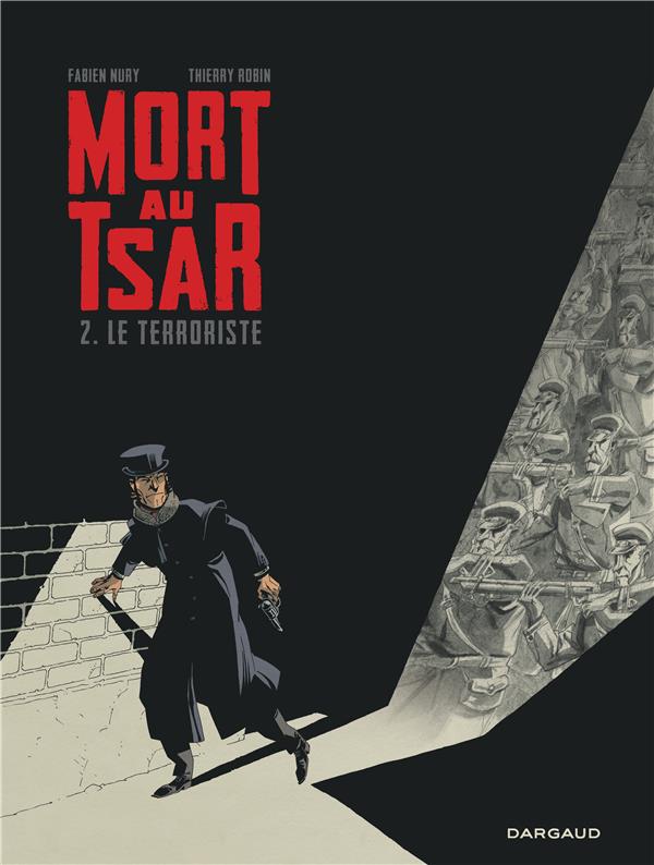 Mort au tsar Tome 2 ; le terroriste