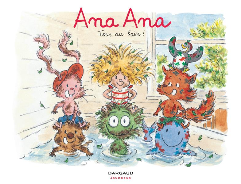 Ana Ana Tome 6 : tous au bain !