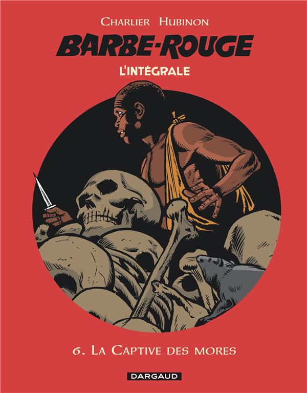 Barbe-Rouge : Intégrale vol.6 : la captive des Mores