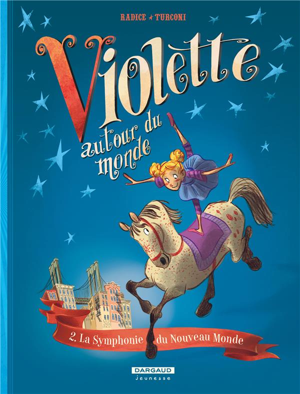 Violette autour du monde Tome 2 ; la symphonie du nouveau monde