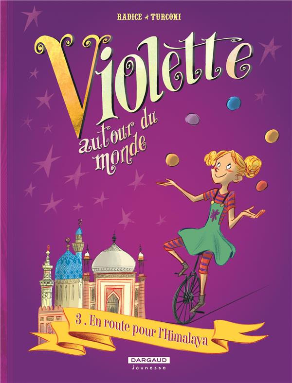 Violette autour du monde Tome 3 ; en route pour l'Himalaya