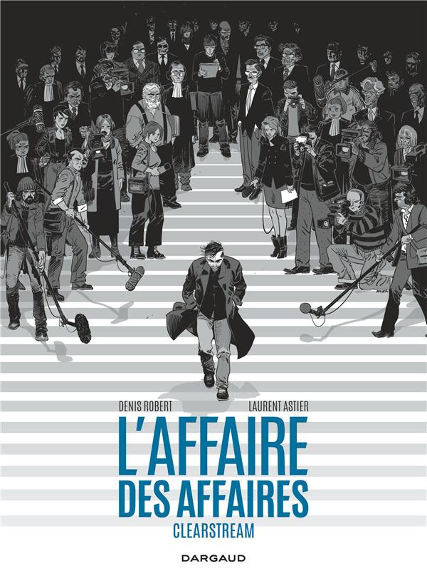 L'affaire des affaires integra l'affaire des affaires - clearstream (integrale) - version souple