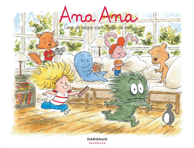 Ana Ana Tome 8 : coup de peigne pour touffe de poils