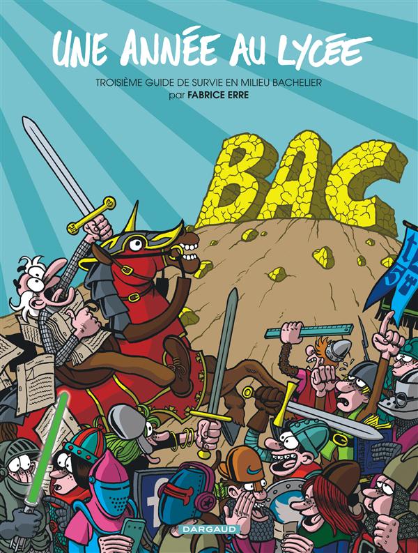 Une année au lycée Tome 3 ; troisième guide de survie en milieu bachelier